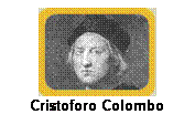 Casella di testo: Cristoforo Colombo
 
